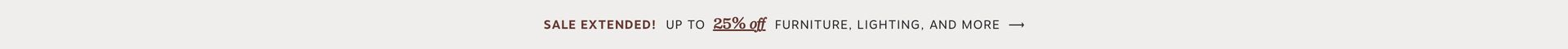 Sale Extended - Up to 25% off furniture, lighting & more | Scout & Nimble Memorial Day Sale