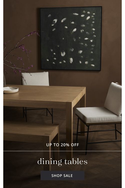 Up to 20% off dining tables | Scout & Nimble | Shop Sale